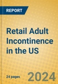 Retail Adult Incontinence in the US- Product Image