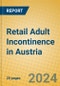 Retail Adult Incontinence in Austria - Product Image