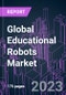Global Educational Robots Market 2022-2032 by Component, Product Type, Application, and Region: Trend Forecast and Growth Opportunity - Product Thumbnail Image