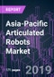 Asia-Pacific Articulated Robots Market by Subsystem, Function, Component, Payload, Industry Vertical, and Country 2015-2026: Growth Opportunity and Business Strategy - Product Thumbnail Image