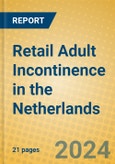 Retail Adult Incontinence in the Netherlands- Product Image