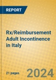 Rx/Reimbursement Adult Incontinence in Italy- Product Image