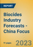 Biocides Industry Forecasts - China Focus- Product Image