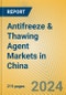 Antifreeze & Thawing Agent Markets in China - Product Thumbnail Image