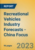 Recreational Vehicles Industry Forecasts - China Focus- Product Image