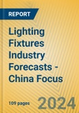 Lighting Fixtures Industry Forecasts - China Focus- Product Image