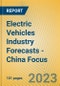 Electric Vehicles Industry Forecasts - China Focus - Product Image