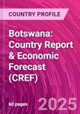 Botswana: Country Report & Economic Forecast (CREF)- Product Image