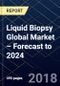 Liquid Biopsy Global Market – Forecast to 2024 - Product Thumbnail Image