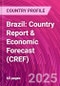 Brazil: Country Report & Economic Forecast (CREF) - Product Thumbnail Image