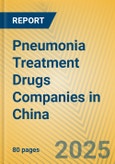 Pneumonia Treatment Drugs Companies in China- Product Image