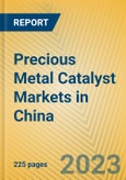 Precious Metal Catalyst Markets in China- Product Image