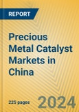 Precious Metal Catalyst Markets in China- Product Image