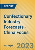 Confectionary Industry Forecasts - China Focus- Product Image