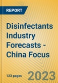 Disinfectants Industry Forecasts - China Focus- Product Image