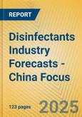 Disinfectants Industry Forecasts - China Focus- Product Image