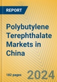 Polybutylene Terephthalate Markets in China- Product Image