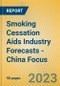 Smoking Cessation Aids Industry Forecasts - China Focus - Product Image