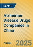 Alzheimer Disease Drugs Companies in China- Product Image