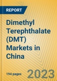Dimethyl Terephthalate (DMT) Markets in China- Product Image