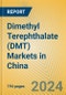 Dimethyl Terephthalate (DMT) Markets in China - Product Thumbnail Image