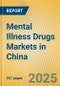 Mental Illness Drugs Markets in China - Product Thumbnail Image