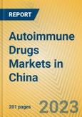 Autoimmune Drugs Markets in China- Product Image