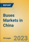 Buses Markets in China - Product Image