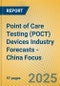 Point of Care Testing (POCT) Devices Industry Forecasts - China Focus - Product Image