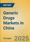 Generic Drugs Markets in China- Product Image