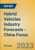 Hybrid Vehicles Industry Forecasts - China Focus- Product Image