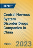 Central Nervous System Disorder Drugs Companies in China- Product Image