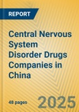 Central Nervous System Disorder Drugs Companies in China- Product Image