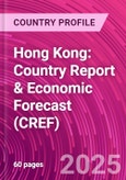 Hong Kong: Country Report & Economic Forecast (CREF)- Product Image