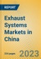 Exhaust Systems Markets in China - Product Image