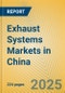 Exhaust Systems Markets in China - Product Image