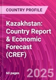 Kazakhstan: Country Report & Economic Forecast (CREF)- Product Image