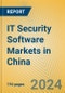 IT Security Software Markets in China - Product Image