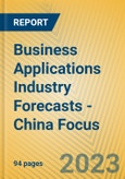 Business Applications Industry Forecasts - China Focus- Product Image
