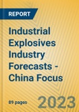 Industrial Explosives Industry Forecasts - China Focus- Product Image
