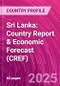 Sri Lanka: Country Report & Economic Forecast (CREF) - Product Image