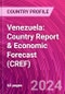 Venezuela: Country Report & Economic Forecast (CREF) - Product Thumbnail Image