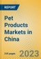 Pet Products Markets in China - Product Thumbnail Image