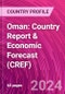Oman: Country Report & Economic Forecast (CREF) - Product Image
