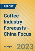 Coffee Industry Forecasts - China Focus- Product Image