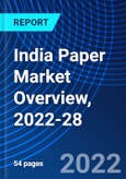 India Paper Market Overview, 2022-28- Product Image