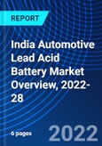 India Automotive Lead Acid Battery Market Overview, 2022-28- Product Image