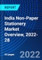 India Non-Paper Stationery Market Overview, 2022-28 - Product Image