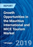Growth Opportunities in the Mauritius International and MICE Tourism Market 2019 - 2025- Product Image