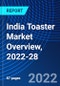 India Toaster Market Overview, 2022-28 - Product Thumbnail Image